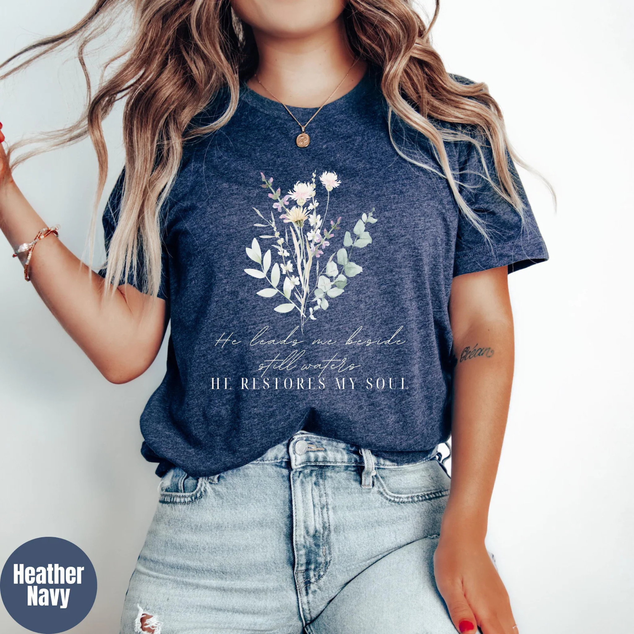He Leads Me Beside Still Waters T- Shirt